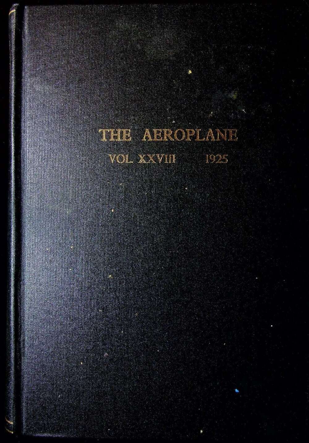 The Aeroplane Vol.XXVIII, Jan - December 1925: 1925 Hardback