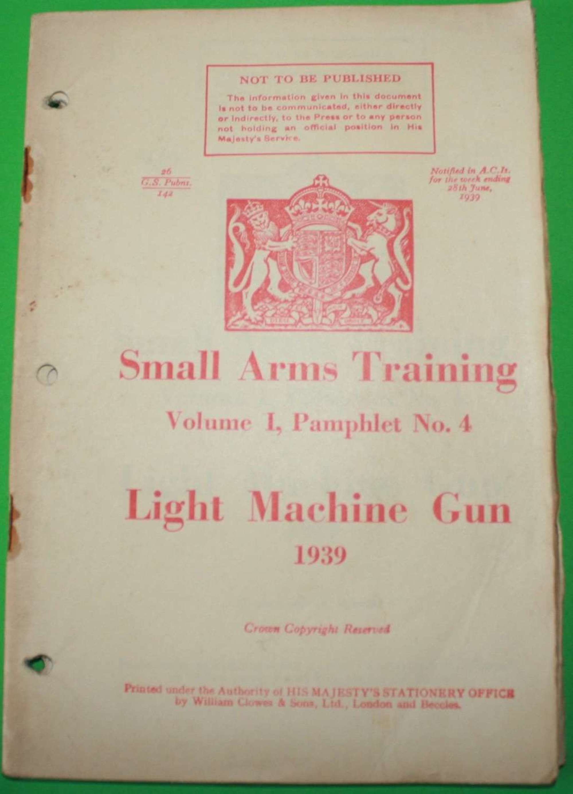 SMALL ARMS TRAINING MANUAL ( SAT ) NO 4 LIGHT MACHINE GUN 1939