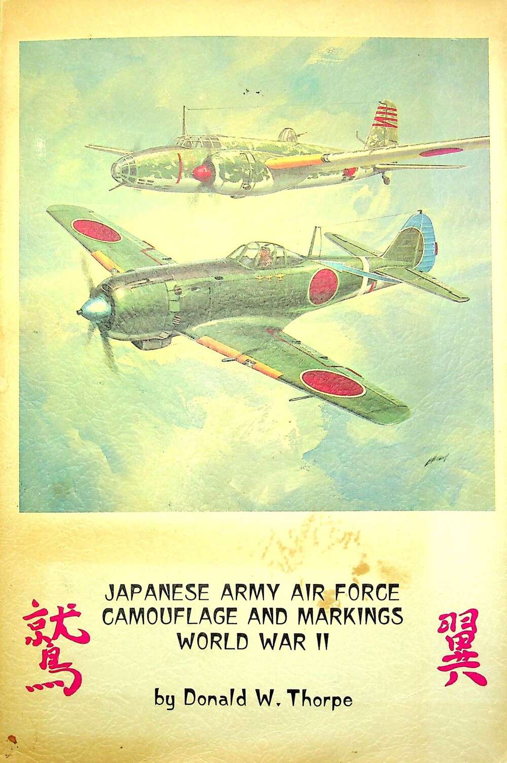Japanese Army Air Force Camouflage and Markings World War II: 1968 1st Edition Definitive
