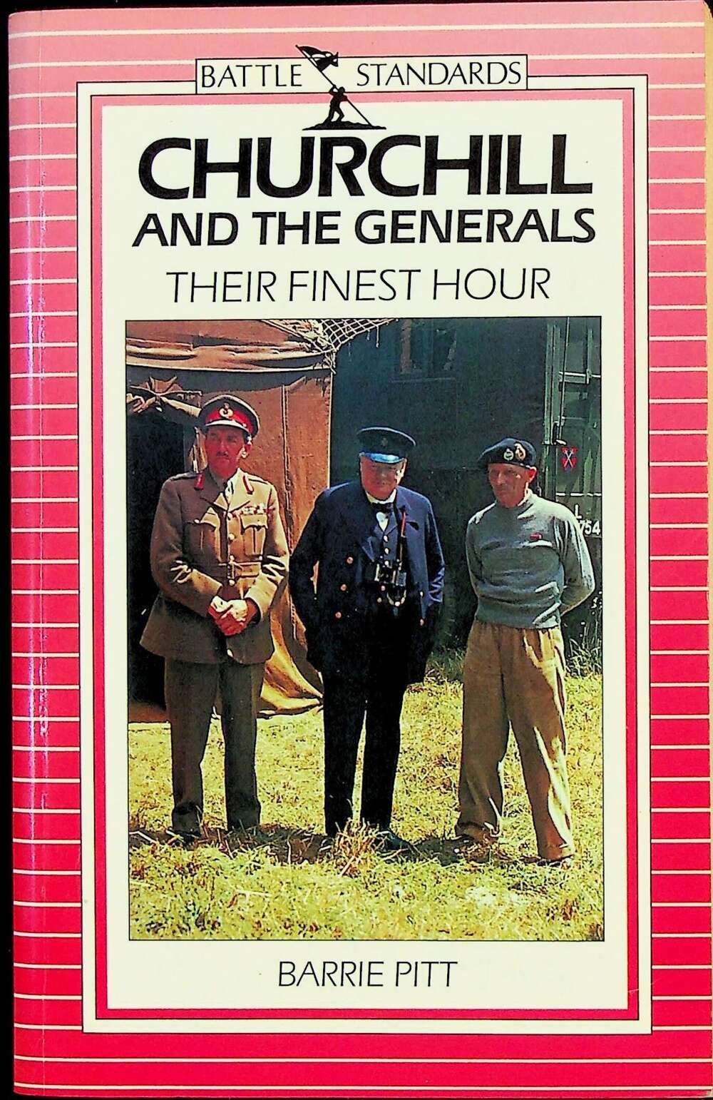 Churchill and the Generals, Their Finest Hour by Barrie Pitt: NEW 1981 1st Ed. Paperback