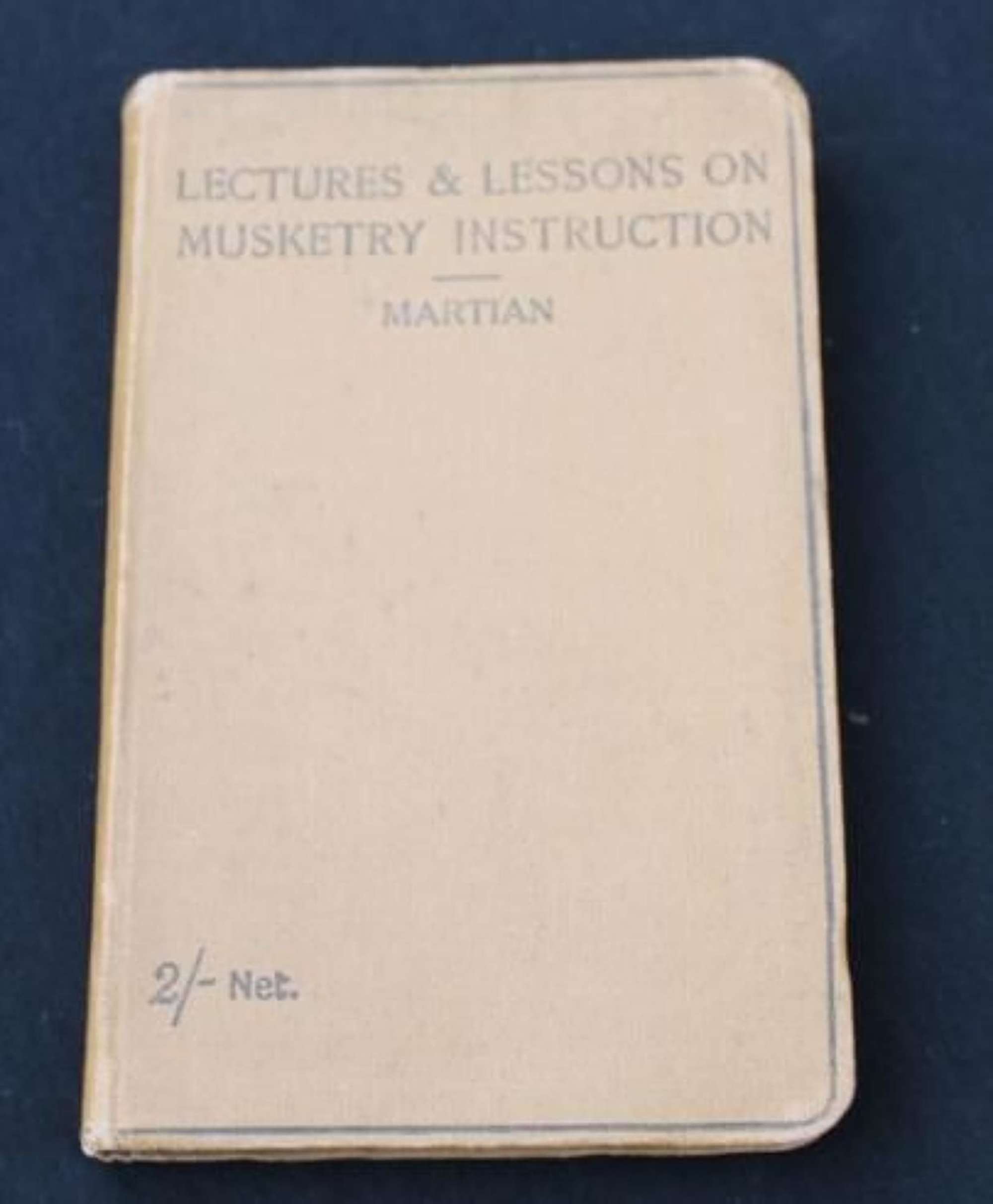 Lectures and Lessons on Musketry Instruction