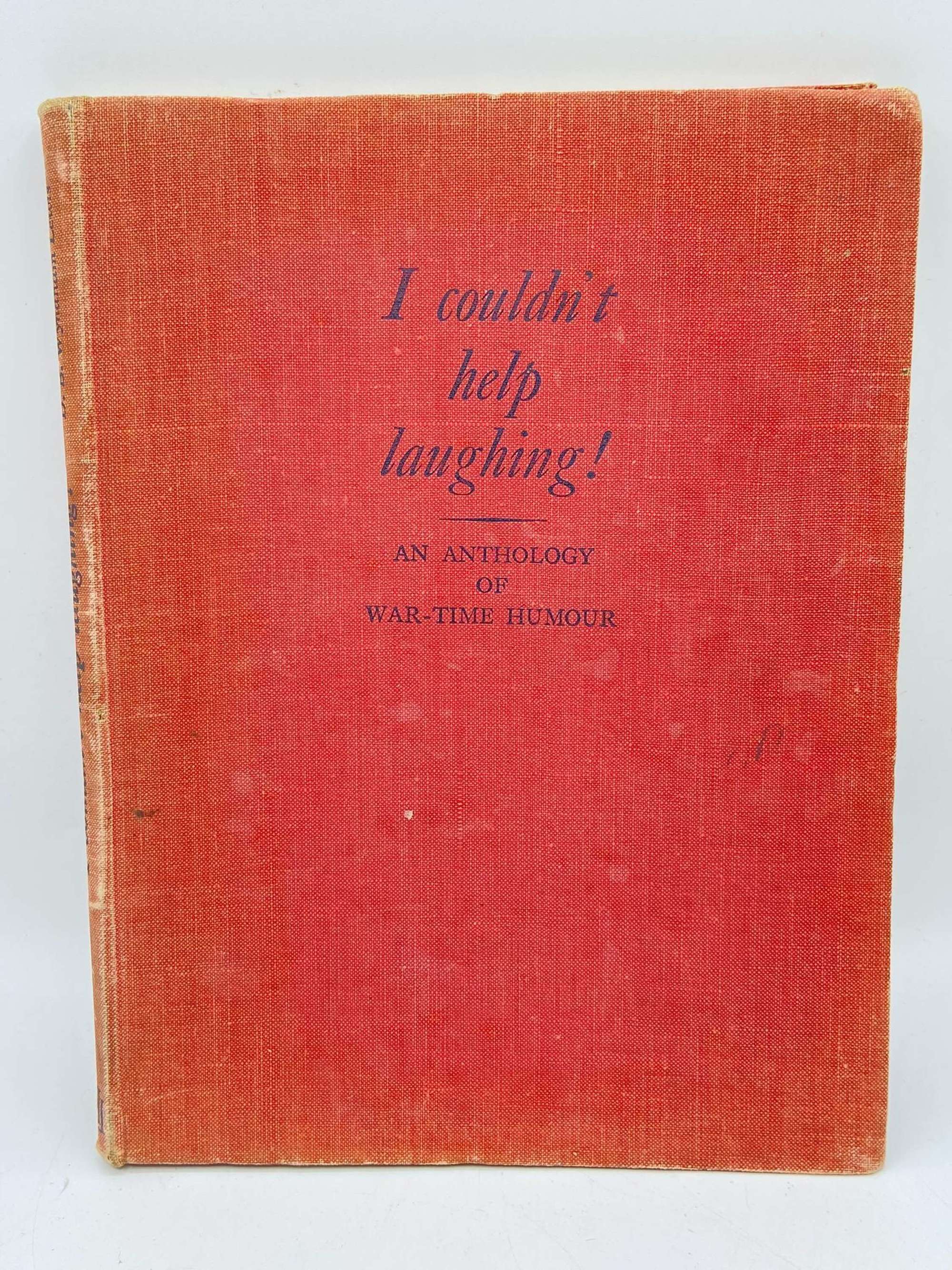WW2 I Couldn't Help Laughing! - An Anthology of War-Time Humour 1942