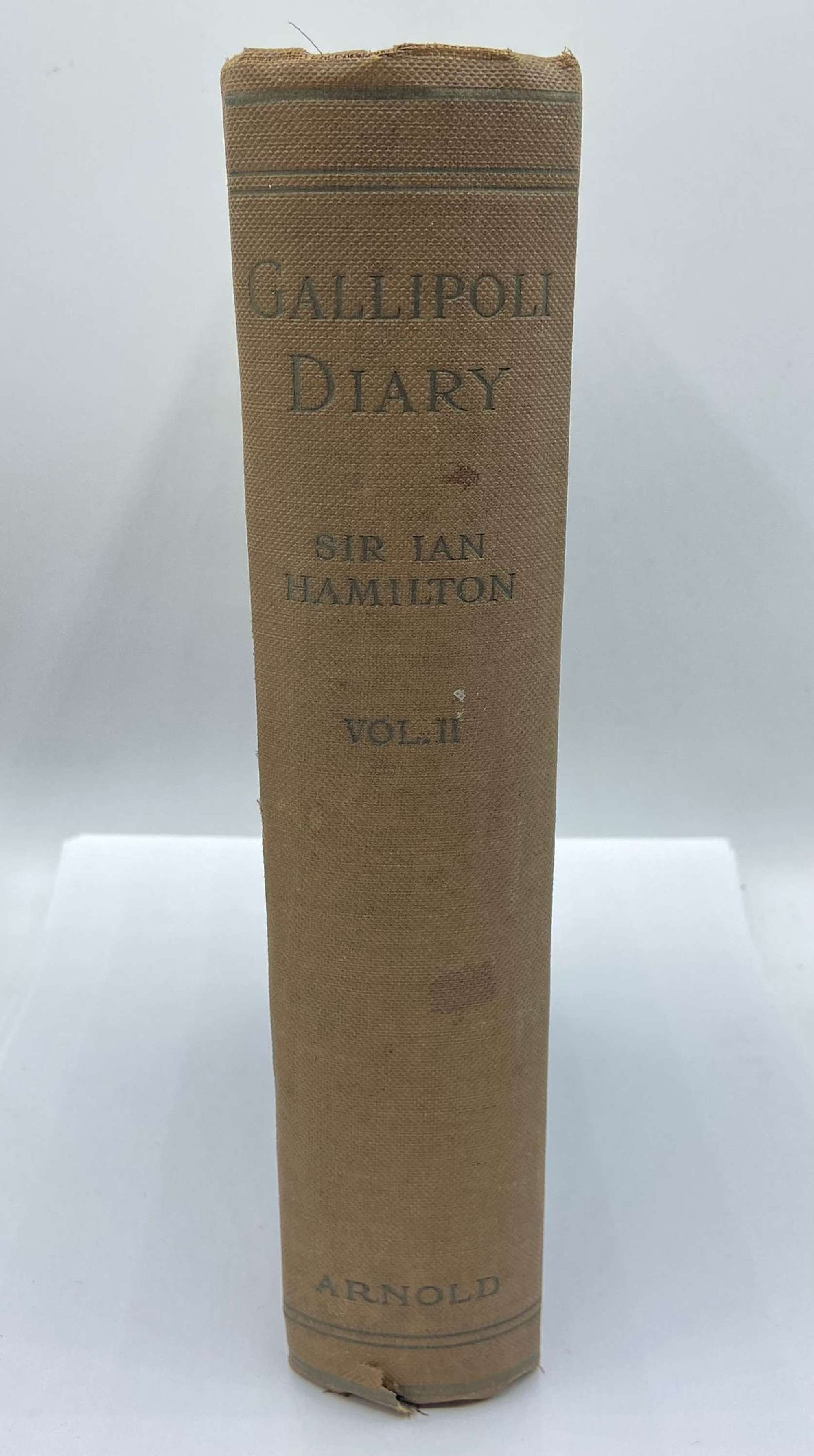 WW1 Gallipoli Diary by General Sir Ian Hamilton Volume II