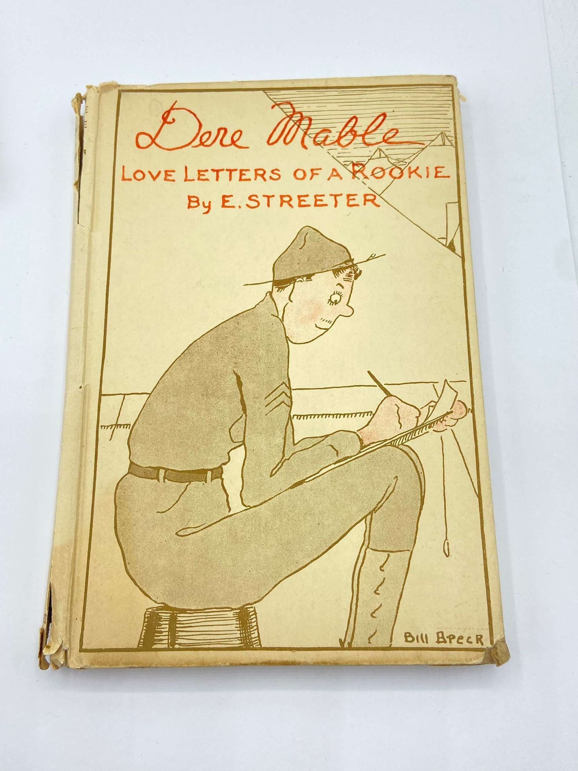 WW1 United States Dere Mable, Love Letters Of A Rookie By E Streeter