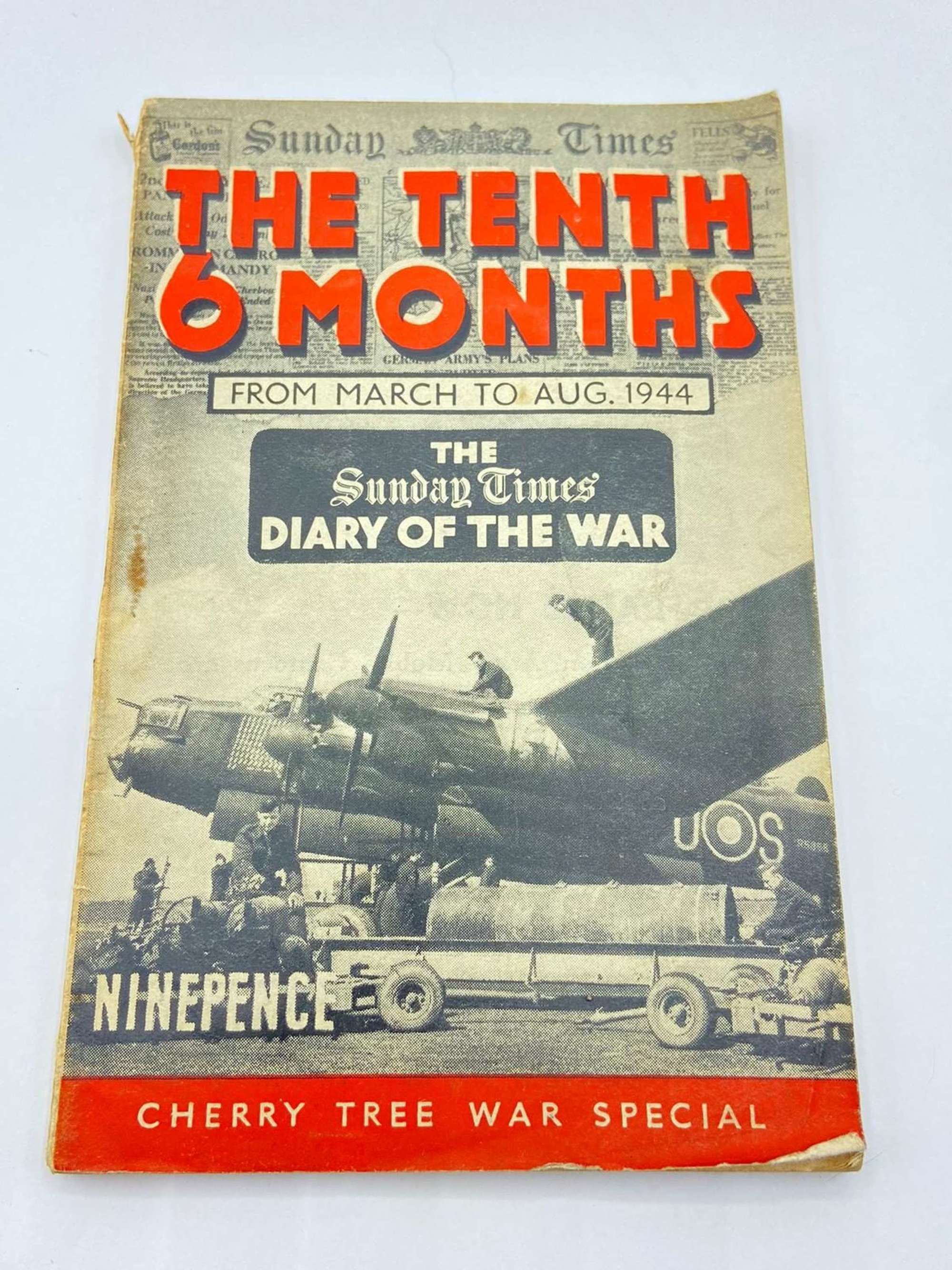WW2 Sunday Times Diary Of The War The Tenth 6 Months March-Aug 1944