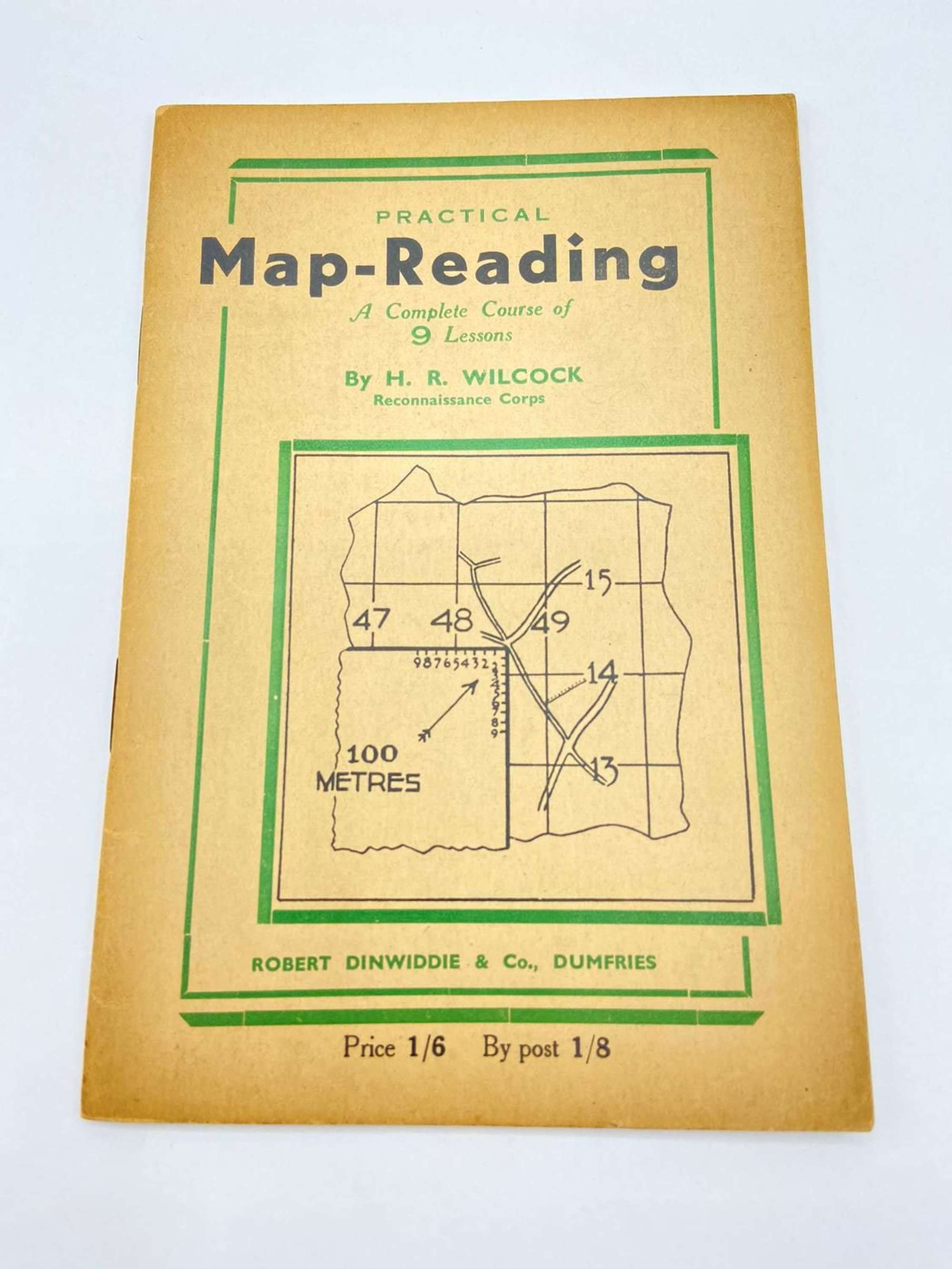 WW2 Practical Map Reading, Complete Course Of 9 Lessons By H.R Wilcock
