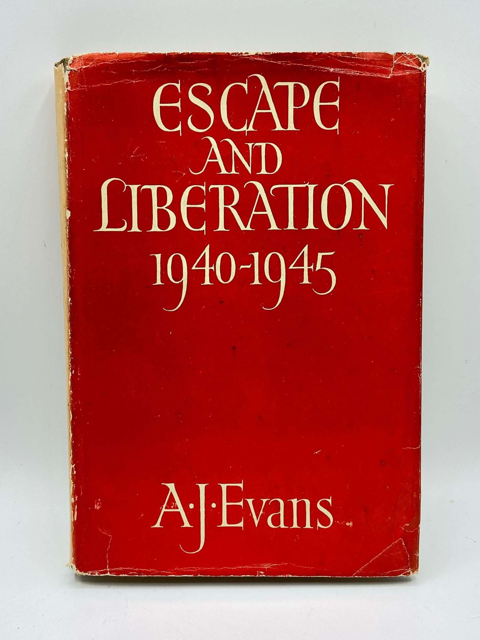 WW2 1st Edition Book: Escape And Liberation 1940-45 By A J Evans