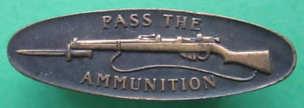 WWI PERIOD SOUTH AFRICAN "PASS THE AMMUNITION" PIN BADGE
