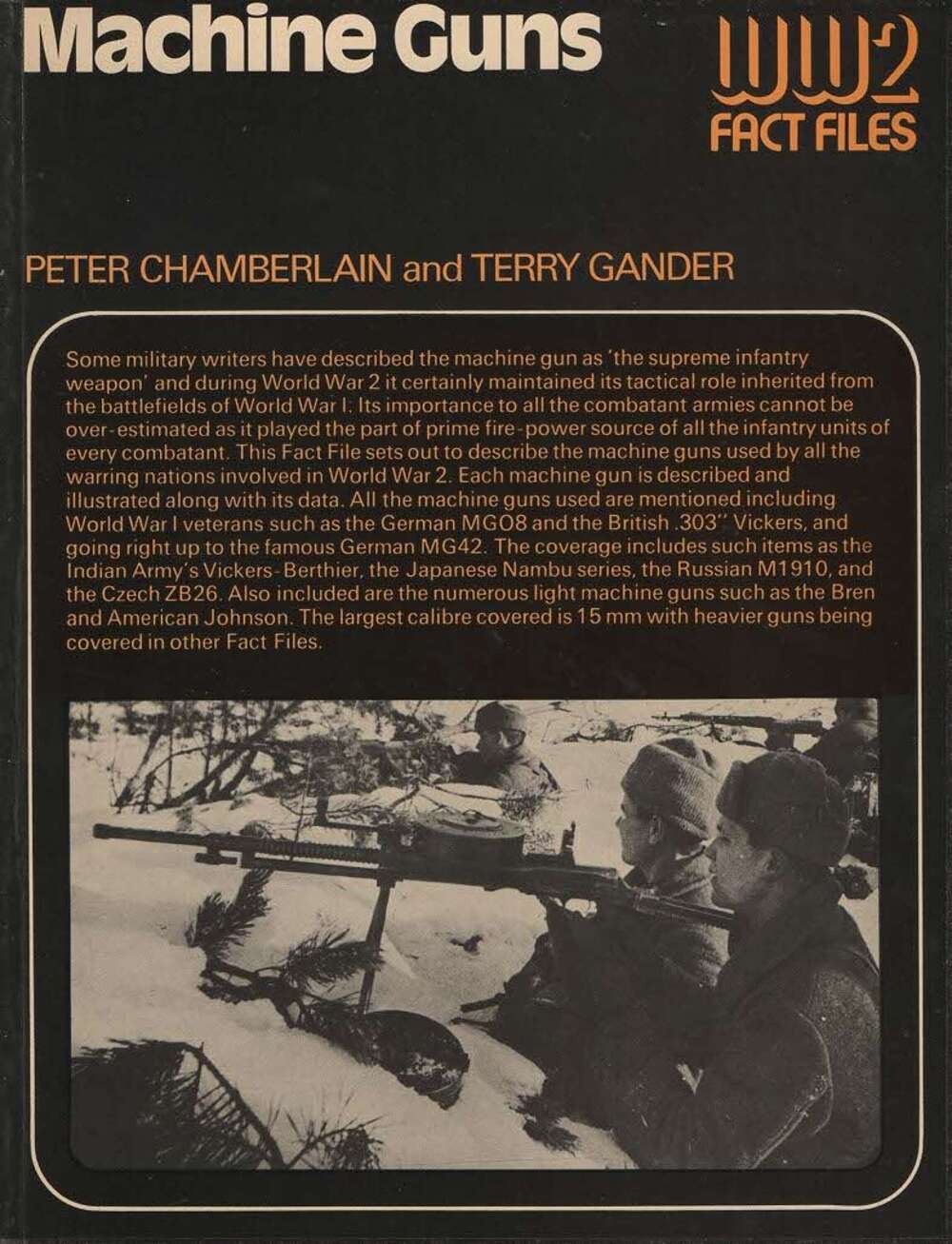 Machine Guns; WW2 Fact File by Peter Chamberlain & Terry Gander: 1974 1st edition softback