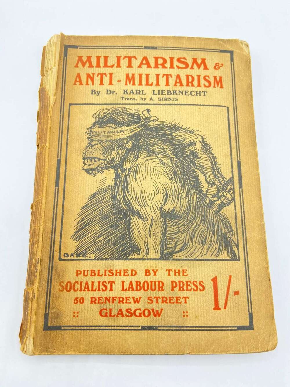 WW1 1917 Book Titled Militarism & Anti Militarism By The Socialist Labour Press