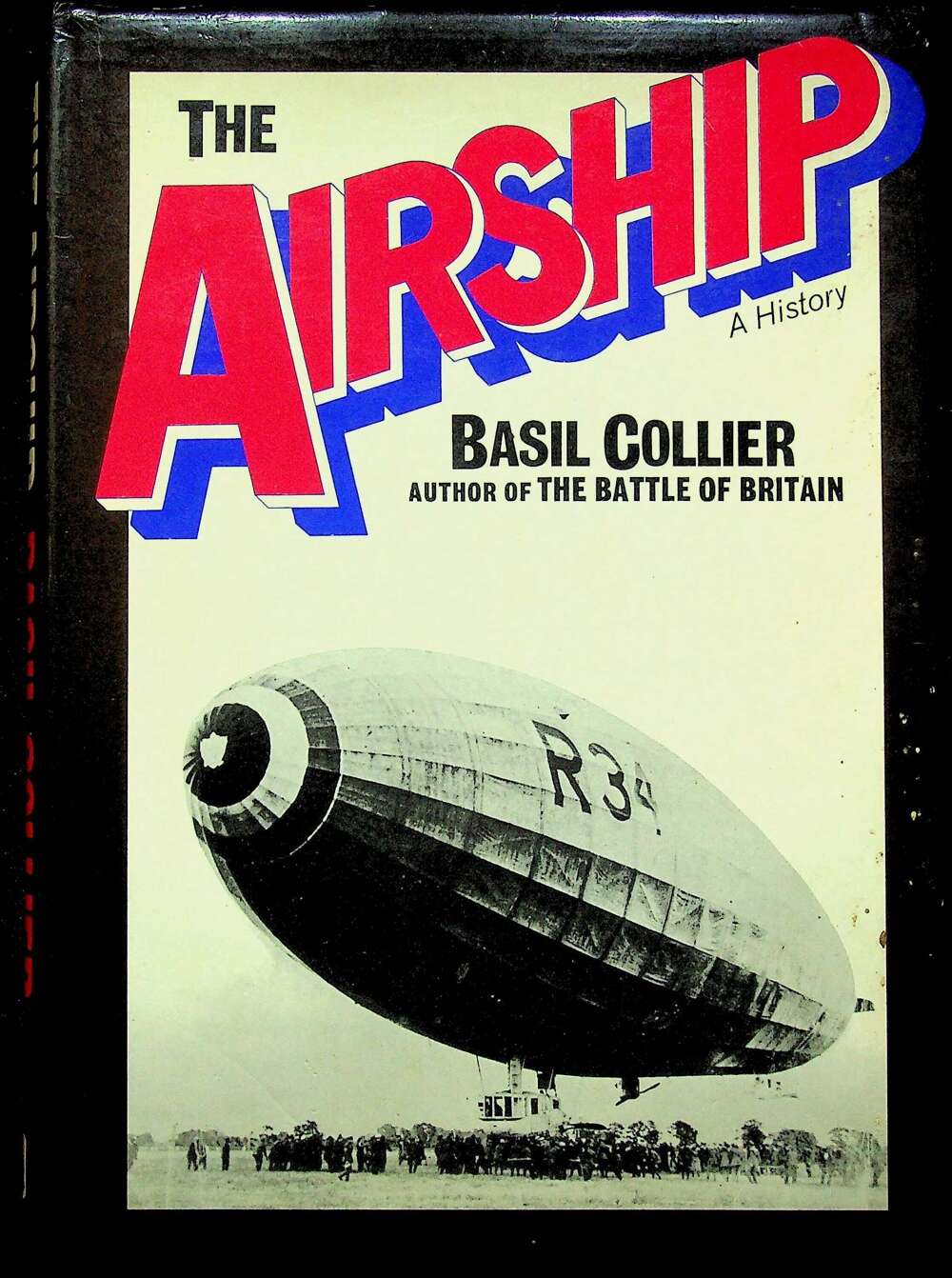 The Airship, A History by Basil Collier: 1974 First Edition Hardback