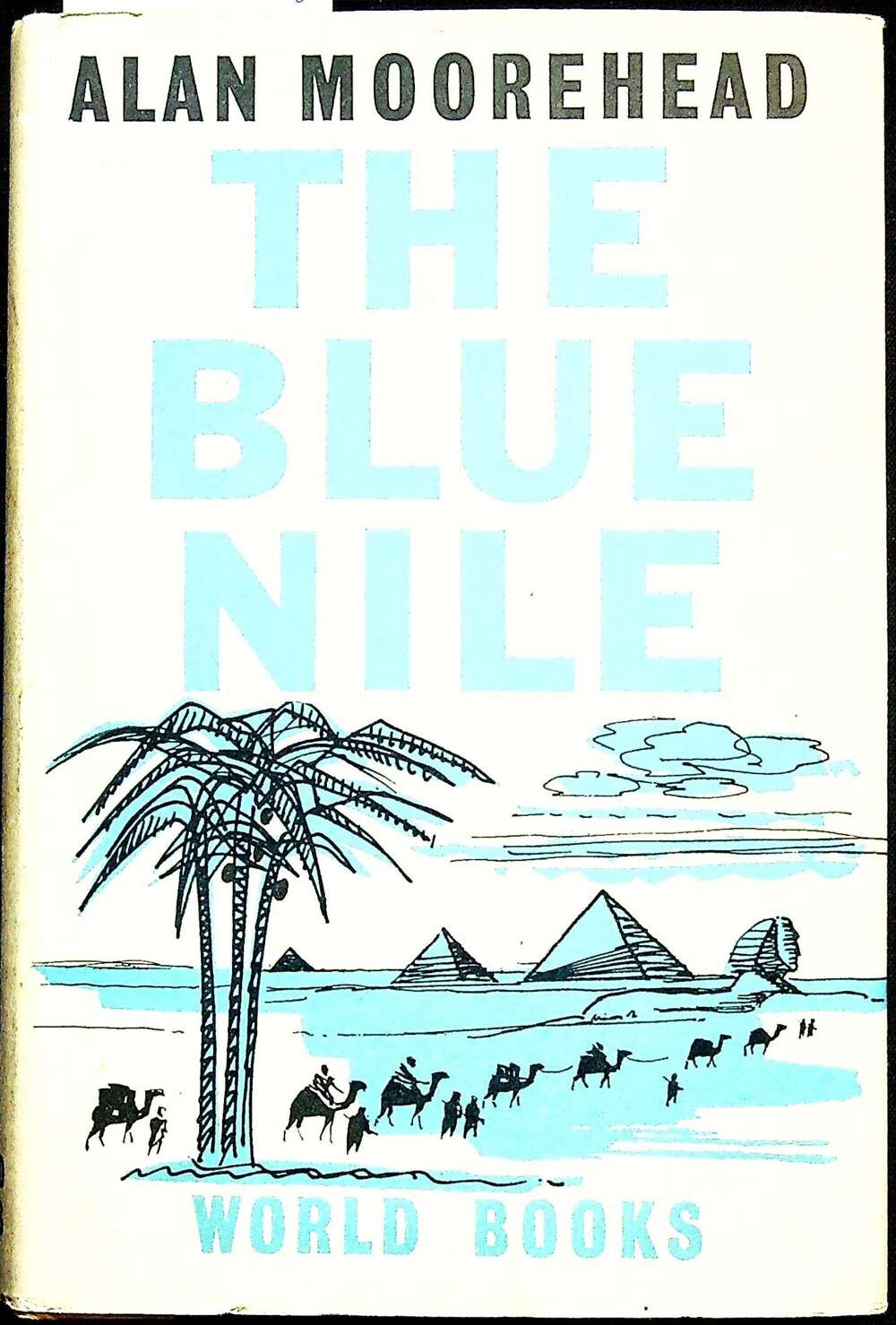 The Blue Nile by Alan Moorehead: 1963 1st Edition Hardback + DJ